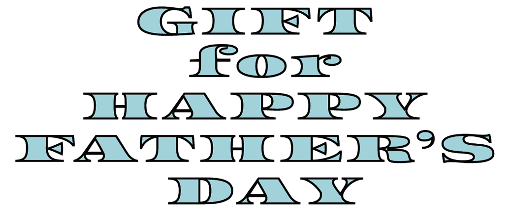 GIFT for HAPPY FATHER’S DAY